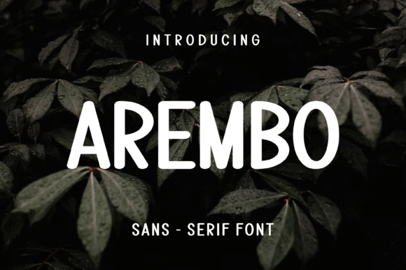 Arembo: The Unique Sans Serif Font That Elevates Small Business Branding