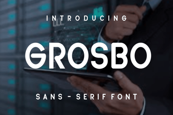 Grosbo: A Modern Sans Serif Typeface for Editorial Design
